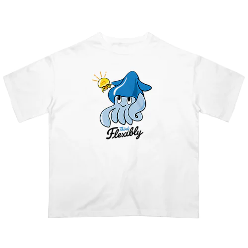 柔軟に考えるイカ Oversized T-Shirt