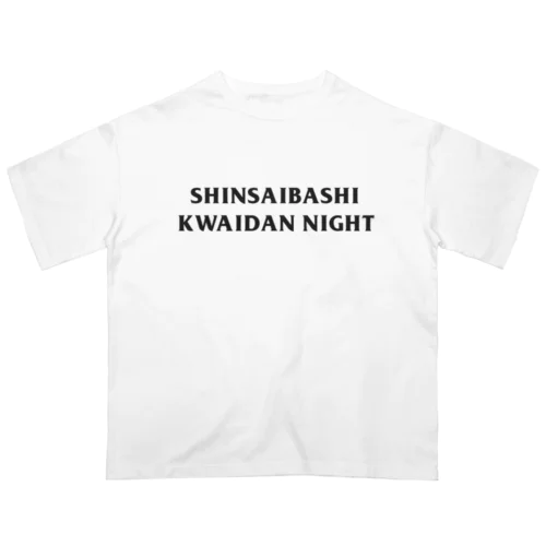 SHINSAIBASHI KWAIDAN NIGHT GOODS オーバーサイズTシャツ