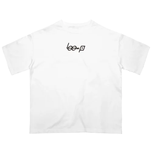 LOOP オーバーサイズTシャツ