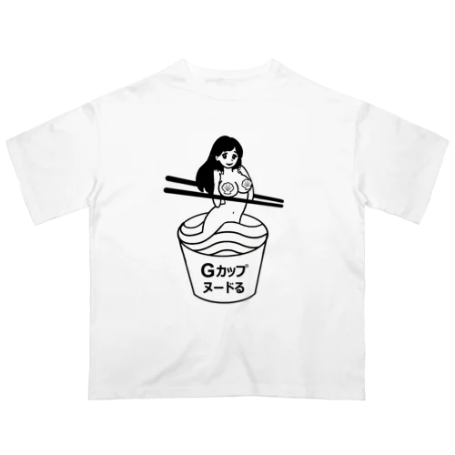Gカップヌードる Oversized T-Shirt