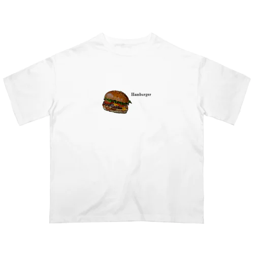 ハンバーガー Oversized T-Shirt