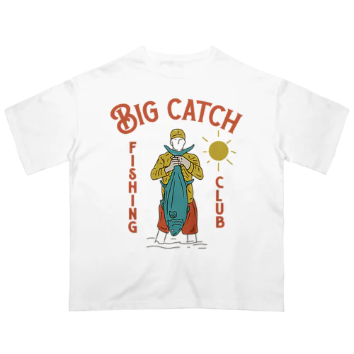 Big catch 大物ゲット！　魚　釣り オーバーサイズTシャツ