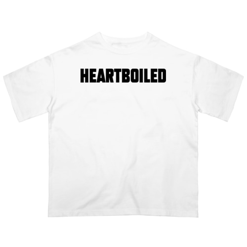 heartboiledあ Oversized T-Shirt