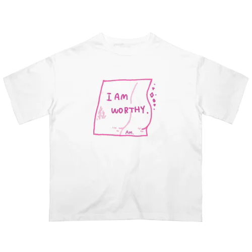 I am worthy  オーバーサイズTシャツ