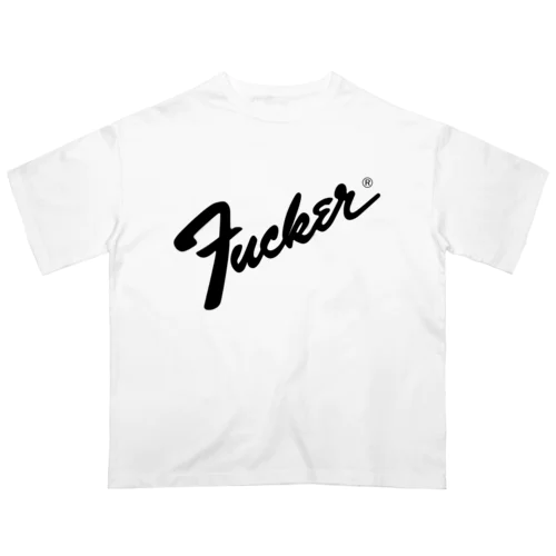 Fucker Oversized T-Shirt