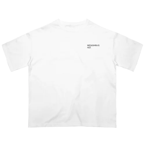 MEGASHIRAGAATSUI Oversized T-Shirt