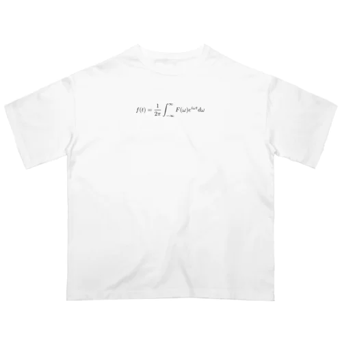 フーリエ変換 - Fourier transform -  Oversized T-Shirt