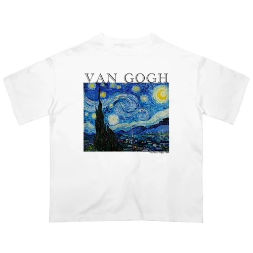 ゴッホ / 星月夜　The Starry Night 世界の名画 オーバーサイズTシャツ