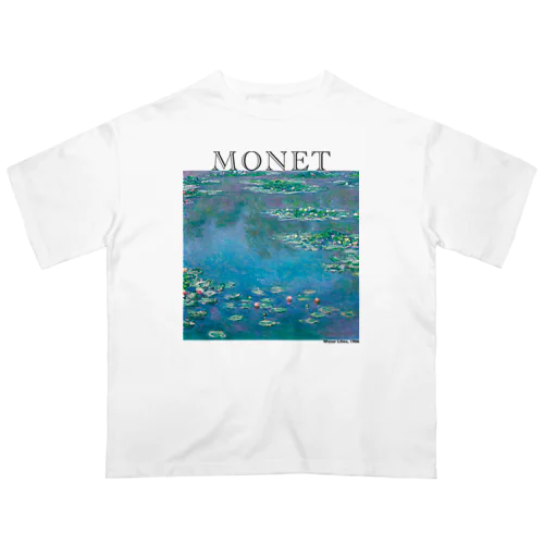 モネ　睡蓮　Claude Monet / Water Lilies Oversized T-Shirt