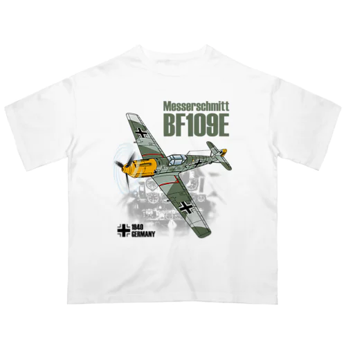 戦闘機_BF109Eメッサーシュミット_ガーランド機 Oversized T-Shirt
