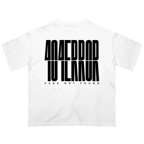 404 ERROR Oversized T-Shirt