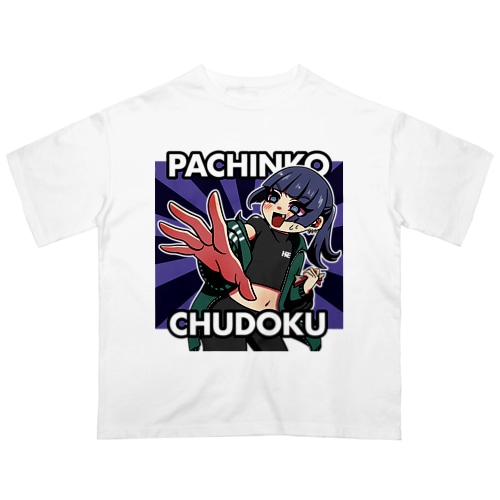 PACHINKO CHUDOKU Oversized T-Shirt