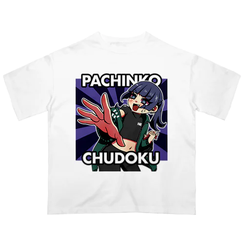 PACHINKO CHUDOKU Oversized T-Shirt