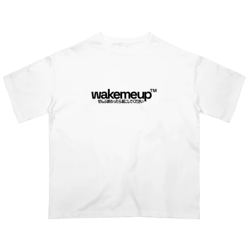 wakemeup™ 無責任 オーバーサイズTシャツ