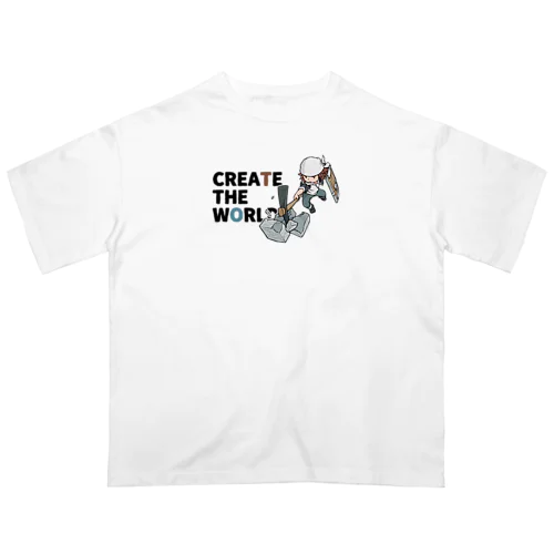 CREATE THE WORLD Oversized T-Shirt