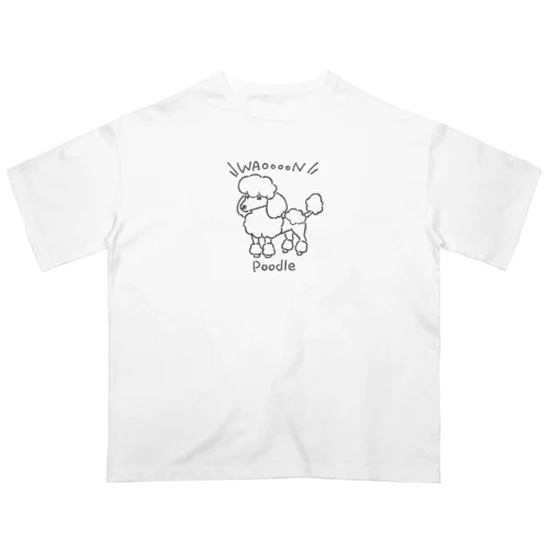 毛刈りスタンダードプードル Oversized T-Shirt