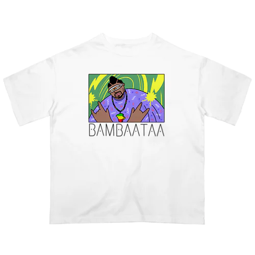 BAMBAATAA Oversized T-Shirt