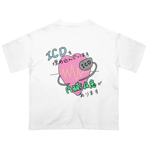 ICDを埋め込んでいます Oversized T-Shirt