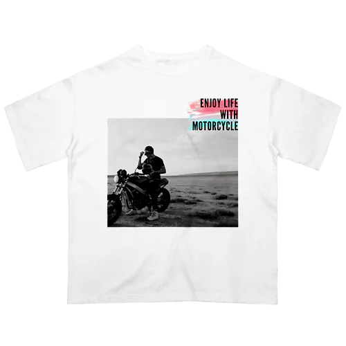 バイクライフを楽しむシリーズ Oversized T-Shirt
