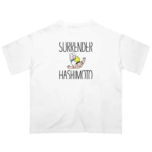 サレンダー橋本グッズ Oversized T-Shirt