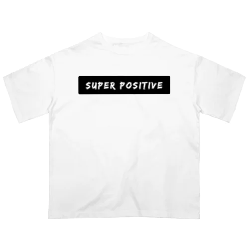 SUPER POSITIVEシンプル Oversized T-Shirt