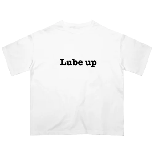 Lube up Oversized T-Shirt