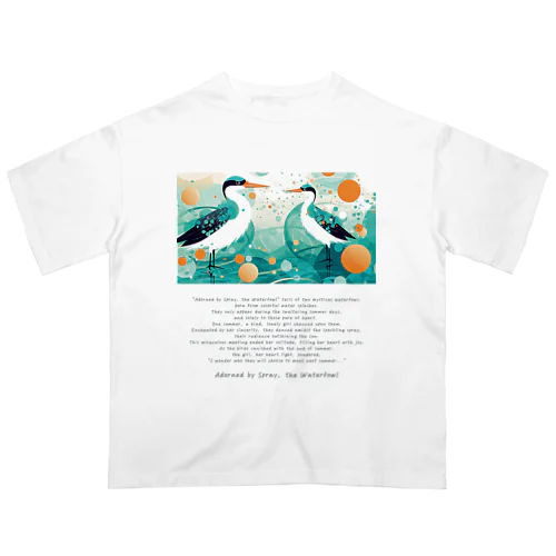 『しぶきをまとうみずどり』【寄付付き商品】 Oversized T-Shirt