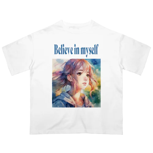 Believe in yourself Oversized T-Shirt