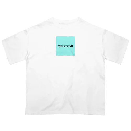 Live myself オーバーサイズTシャツ