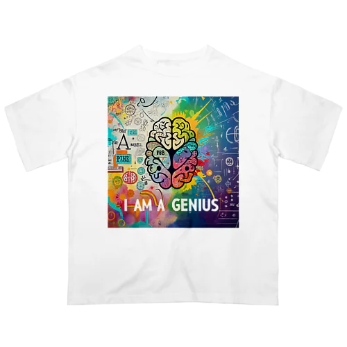 I am a genius Oversized T-Shirt