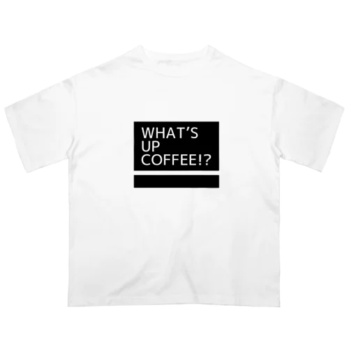 コーヒーはいかがですか？ オーバーサイズTシャツ