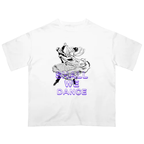 Shal We Dance（ブルー、白抜き） オーバーサイズTシャツ