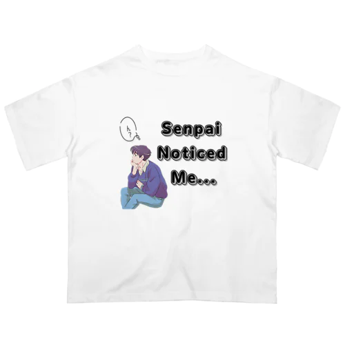 先輩　senpai noticed me vol.1 オーバーサイズTシャツ