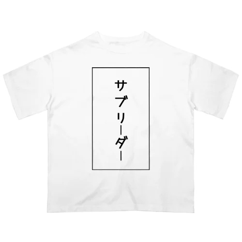 サブリーダー Oversized T-Shirt