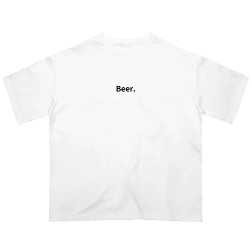Beer. （ホワイト） オーバーサイズTシャツ