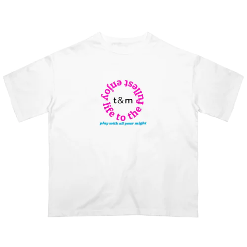 t&m enjoy life to the fullest Oversized T-Shirt