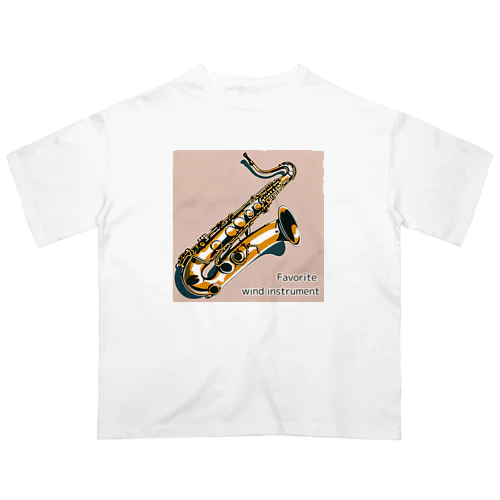 Favorite  wind instrument ～Tenor Sax～ オーバーサイズTシャツ