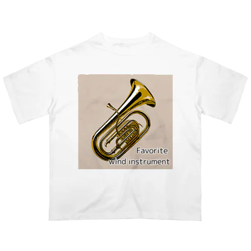 Favorite wind instrument ～Tuba～ オーバーサイズTシャツ