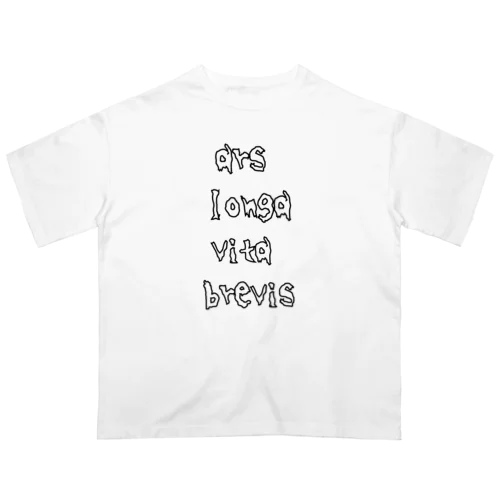 ars longa vita brevis 2 オーバーサイズTシャツ