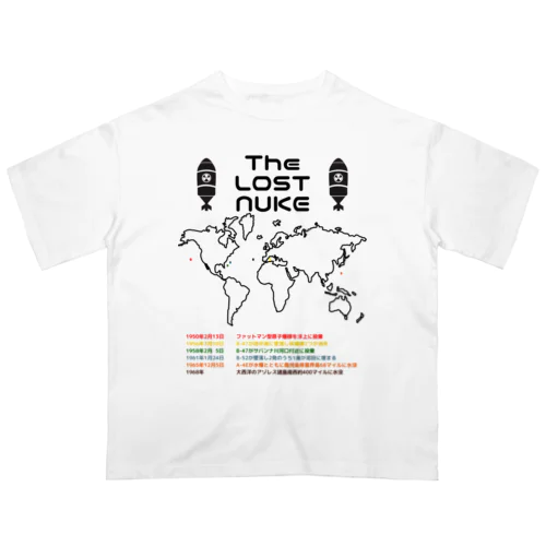 失われた核爆弾 オーバーサイズTシャツ