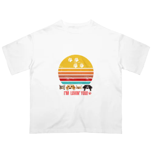 I'm Lovin' you! ワンちゃんネコちゃん Oversized T-Shirt