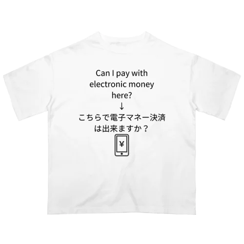 Electronic money payment item Oversized T-Shirt