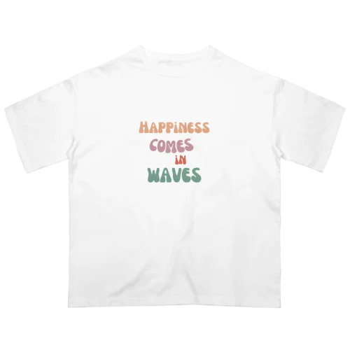 幸せは突然訪れる オーバーサイズTシャツ