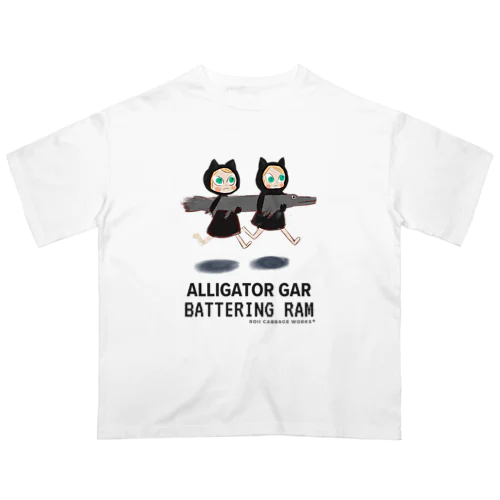 アリゲーターガー破城槌 オーバーサイズTシャツ