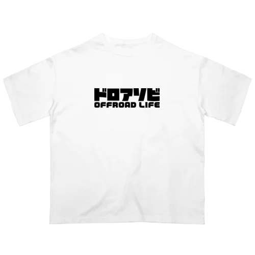 ドロアソビ オフロードライフ 泥遊び クロカン モトクロス ブラック Oversized T-Shirt