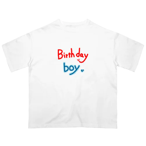 誕生日ボーイ Oversized T-Shirt