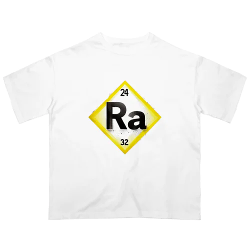 元素シリーズ　~ラジウム Ra~ Oversized T-Shirt