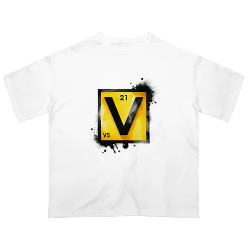 元素シリーズ　~バナジウム V~ オーバーサイズTシャツ