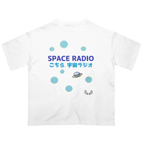 宇宙ラジオ Oversized T-Shirt