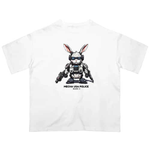 メカうさポリス Mark Ⅱ オーバーサイズTシャツ